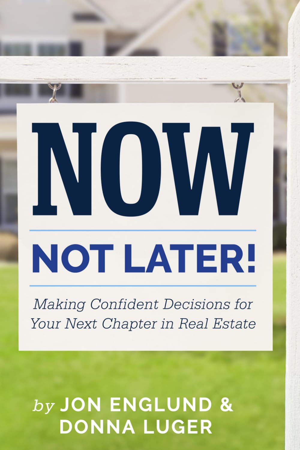 Cover of Now, Not Later! by Jon Englund and Donna Luger